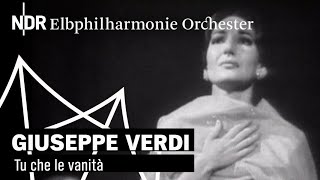 Maria Callas singt Verdi quotTu che le vanitaquot  Don Carlo  NDR Elbphilharmonie Orchester [upl. by Emmey294]