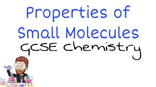 Properties of Small Molecules Explained  Ultimate GCSE Chemistry Guide [upl. by Adnalor]