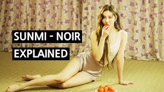 SUNMI  NOIR Explained by a Korean [upl. by Yong]