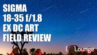 Sigma 1835mm f18 EX DC Field Review [upl. by Notpmah]