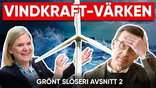 VINDKRAFTVÄRK  Grönt slöseri del 2 [upl. by Yroger5]