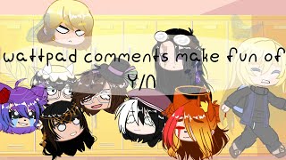 Wattpad comments make fun of YN Koifee Gacha club [upl. by Rilda]