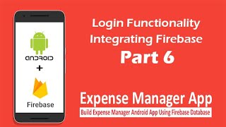 Expense Manager App  Part 6  Login Functionality Integrating Firebase [upl. by Asante582]