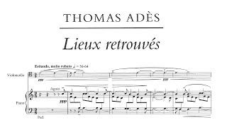 Thomas Adès  Lieux retrouvés Op 26 Version for Cello amp Piano Score Video [upl. by Gainer]