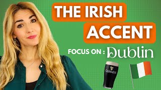 The Irish Accent  Dublin  How to Understand it and do it [upl. by Hadden21]