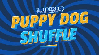 Creed Fisher and the Little Outlaws  Puppy Dog Shuffle Official Music Video [upl. by Concordia]