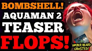 Breaking Aquaman 2 Teaser FLOPS Amber Heard GHOSTED as 1st PROMO sets WORST WARNER RECORD [upl. by Mortensen]