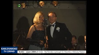 2004 – Cheb Na Ronaku vystoupil O Havelka s Melody Makers TV Západ [upl. by Llertnom]