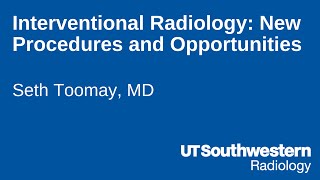 Interventional Radiology New Procedures and Opportunities [upl. by Hgielram]