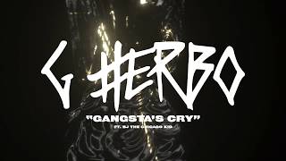 G Herbo  Gangstas Cry Official Lyric Video [upl. by Freytag]