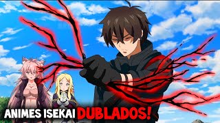 🔥12 Animes ISEKAI DUBLADOS COM UM PROTAGONISTA RANK SS OVERPOWER🔥 [upl. by Llenrad36]