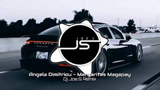 Angela Dimitriou  Margarites Magapay Dj JoeS Remix [upl. by Porcia]