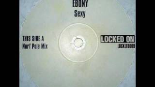 Ebony  Sexy Lavonz Sexy DubTO [upl. by Mikahs]