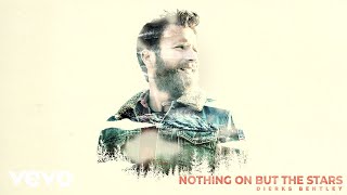 Dierks Bentley  Nothing On But The Stars Official Audio [upl. by Mcleroy]