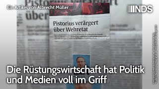 Die Rüstungswirtschaft hat Politik und Medien voll im Griff  Albrecht Müller  NDSPodcast [upl. by Susejedesoj100]