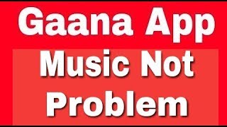 Gaana Music Songs Not playing problem solve [upl. by Leid992]