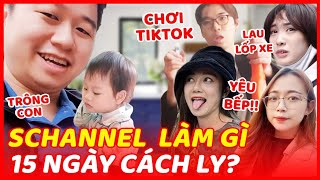 VLOG Ở NHÀ  Schannel Team làm gì trong 15 ngày Cách Ly [upl. by Nivert33]