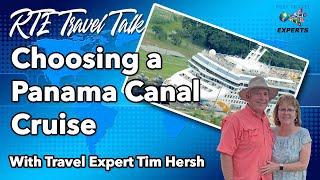 Choosing a Panama Canal Cruise with Tim Hersh [upl. by Enuahs]