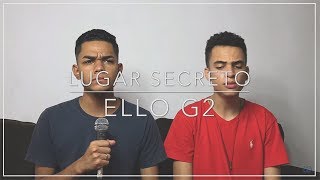 Lugar Secreto  Gabriela Rocha Cover Ello G2 [upl. by Imoen497]