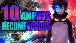 ¡10 ANIMES QUE VALEN LA PENA VER [upl. by Jermain]