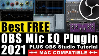 Best FREE OBS Mic EQ VST Plugin for Live Streaming 2021 Mac Compatible  TUTORIAL [upl. by Porter]