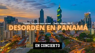 Desorden Público  Todo está muy Normal en Panamá En Concierto  Teaser [upl. by Cima340]