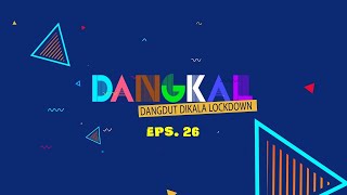 DANGKAL Dangdut Dikala Lockdown Eps26  RUNDJANIE STUDIO [upl. by Lucia43]