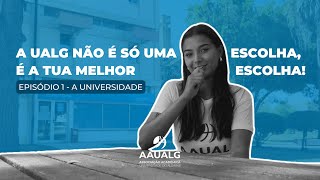 A UAlg não é só uma escolha é a tua melhor escolha  Episódio 1 [upl. by Fenton]