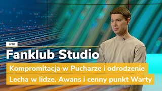 Fanklub Studio Kompromitacja w Pucharze i odrodzenie Lecha w lidze Awans i cenny punkt Warty [upl. by Teiluj336]