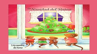 La Navidad del Ratón Cuento de navidad [upl. by Ainerbas]