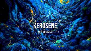 CRYSTAL CASTLES  KEROSENE Slowed  Reverb  Echo [upl. by Laufer604]