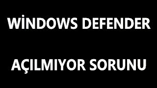 Windows Defender açılmıyor sorunu [upl. by Melia]