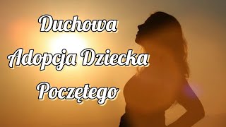 Modlitwa codzienna Duchowej Adopcji Dziecka Poczętego [upl. by Rox]