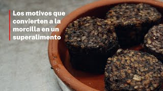 Los motivos que convierten a la morcilla en un superalimento [upl. by Analad98]