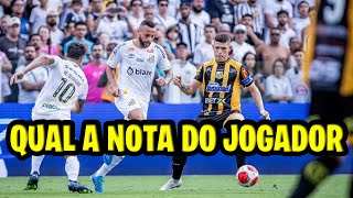 A NOTA DOS JOGADORES DO SANTOS NA DERROTA PARA O NOVORIZONTINO [upl. by Ettegroeg]