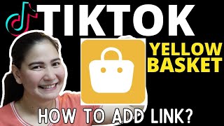 Paano Maglagay ng Yellow Bag Yellow Basket sa Tiktok TIKTOK AFFILIATE [upl. by Lyret]