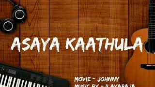 Asaiya kathula  Johnny  Ilaiyaraaja  Remastered [upl. by Anatollo303]