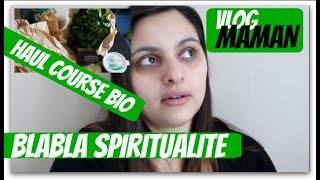 VLOG MAMAN ▶ HAUL COURSE BIO  BLABLA SPIRITUALITE [upl. by Magdalena]