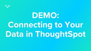 Demo Connecting to Your Data in ThoughtSpot [upl. by Gerrard528]