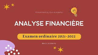 Correction Examen Analyse Financière S4 20212022 Groupe 2 [upl. by Armilla]