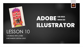 Adobe Illustrator Classroom in a Book 2024  Lesson 10 Layers  Custom Logo [upl. by Arolf]