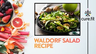 How To Make A Waldorf Salad by Eat Fit  Salad Recipe  Healthy Recipe  Eat Fit  Cure Fit [upl. by Namrac]