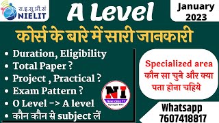 A Level Course Full information  A Level Examination Pattern  A Level Project Paper Practical [upl. by Azilef527]