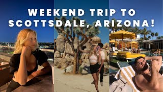 WEEKEND TRIP IN SCOTTSDALE ARIZONA [upl. by Trillby]