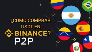 Como comprar USDT en BINANCE desde VENEZUELA con Bolívares o moneda de cualquier otro País [upl. by Atiuqaj]