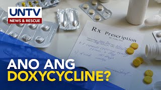 Ano ang Doxycycline at ano ang epekto nito sa ating katawan  Now You Know [upl. by Labors783]