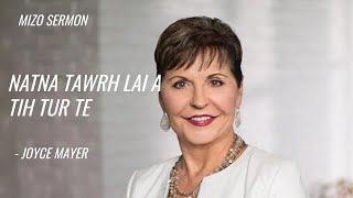 Natna Tawrh Laia Tih Tur Te  Joyce Meyer MIZO SERMON [upl. by Sudderth]