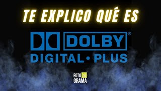 ¿Qué es DOLBY DIGITAL PLUS Te explico sus diferencias  Fotograma 24 con David Arce [upl. by Aicac]