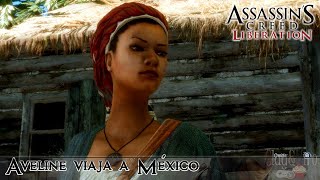 Aveline viaja a México  Assassins Creed III Liberation HD en español [upl. by Ottinger]