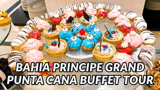 BUFFET TOUR  BAHIA PRINCIPE GRAND PUNTA CANA  Punta Cana Dominican Republic [upl. by Eliath]